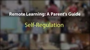Remote Learning: Self-Regulation and SEL