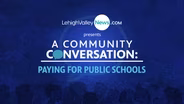 A Community Conversation: Paying For Public Schools