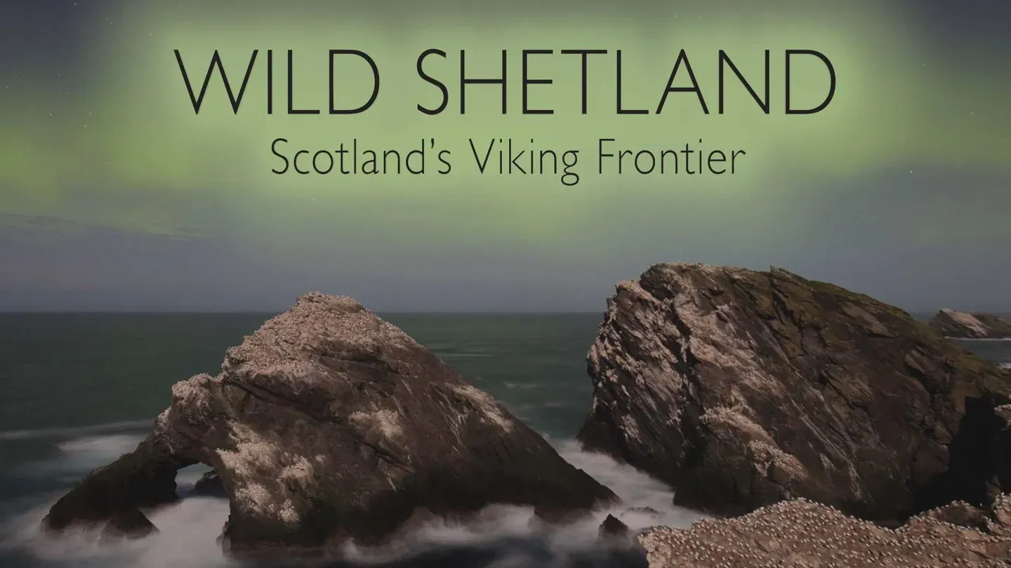 Wild Shetland: Scotland's Viking Frontier