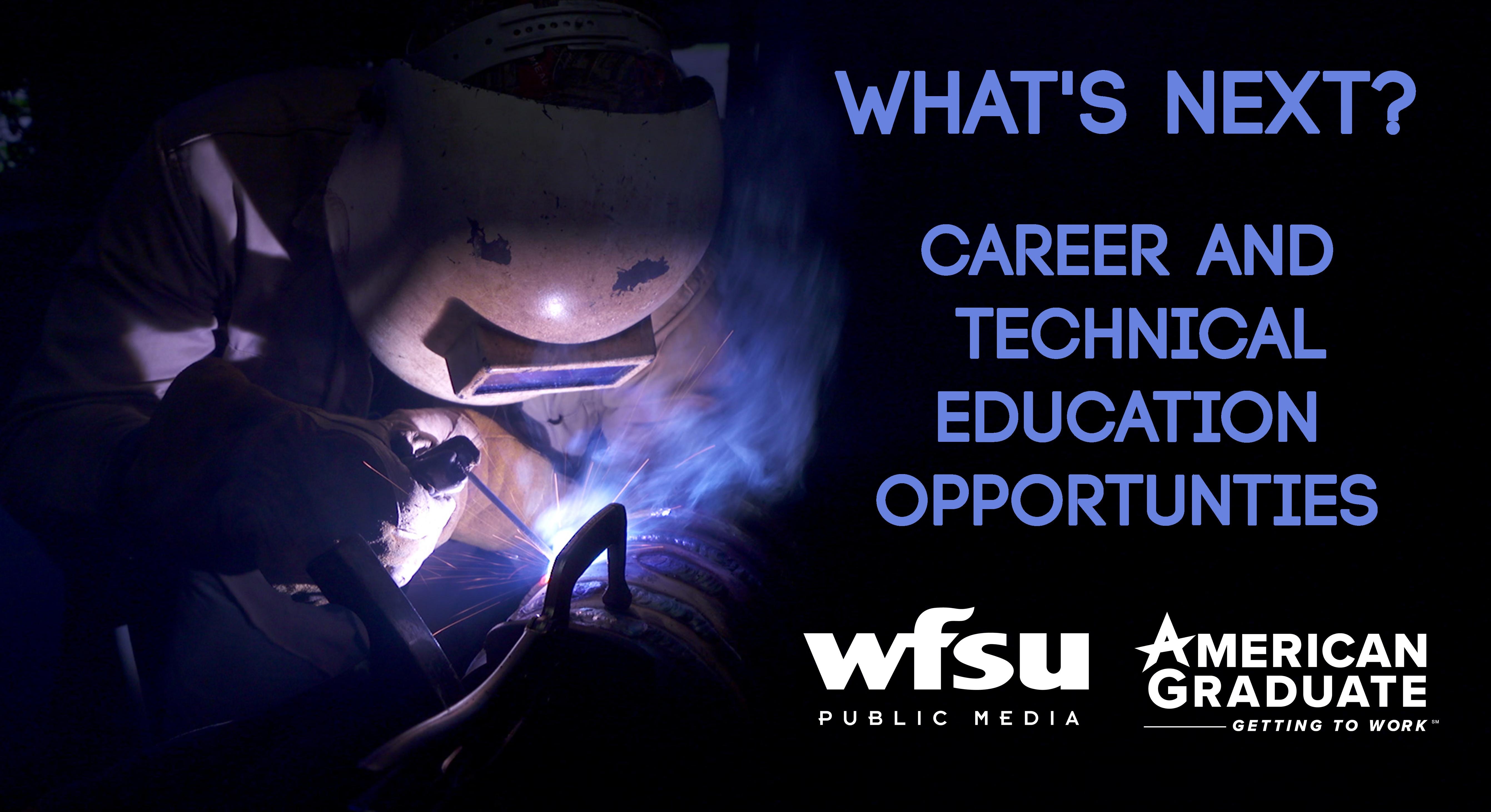 What's Next? Career and Technical Education Oppor