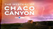 The Mystery of Chaco Canyon