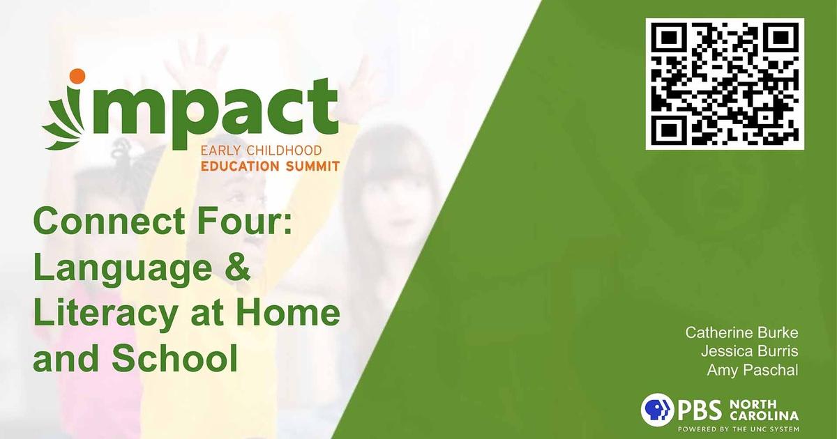 Impact Summit | Connect Four: Language & Literacy at Home & School | PBS NC