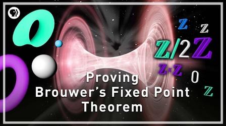 Video thumbnail: Infinite Series Proving Brouwer's Fixed Point Theorem