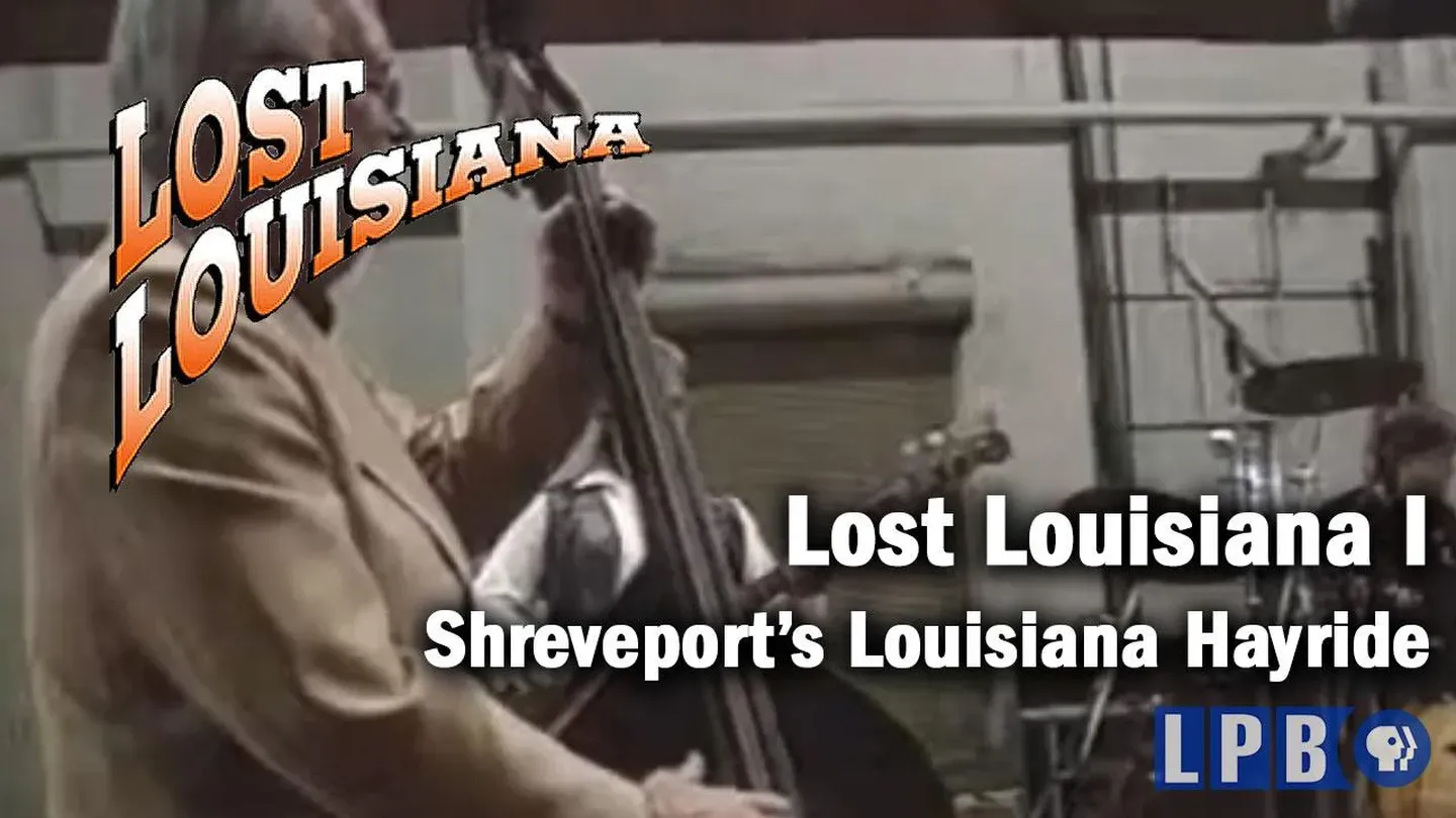 Louisiana Hayride | Lost Louisiana