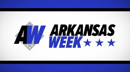 Video thumbnail: Arkansas Week Arkansas Week - June 24, 2022