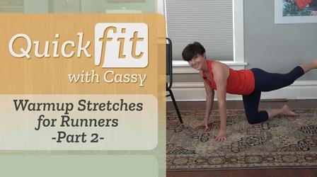 Video thumbnail: Quick Fit with Cassy Warmup Stretches for Runners - Part 2