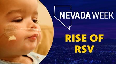 Video thumbnail: Nevada Week Rise of RSV