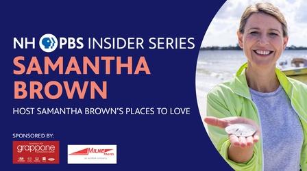 Video thumbnail: NHPBS Presents NHPBS Insider Series | Samantha Brown