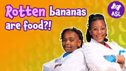 The Rotten Banana [ASL]