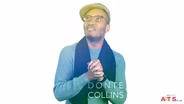 ART IS... Donte Collins