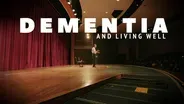 Dementia and Living Well