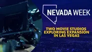 Two Movie Studios Exploring Expansion in Las Vegas