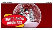 Winter Wonderland: That's Snow Business
