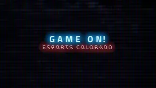 GAME ON! ESPORTS COLORADO