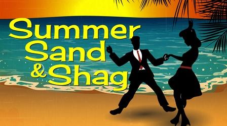 Video thumbnail: Summer, Sand & Shag Summer, Sand & Shag