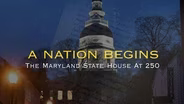 A Nation Begins: the Maryland State House at 250