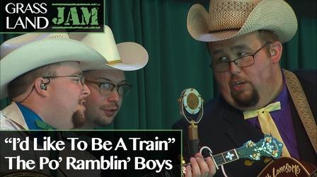 Video thumbnail: Grassland Jam The Po' Ramblin' Boys "I'd Like to Be a Train"