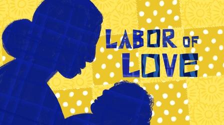 Video thumbnail: POV StoryCorps Shorts: Labor of Love