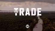 'The Trade' intimately examines immigration's complexity