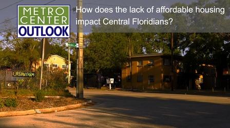 Video thumbnail: Metro Center Outlook Affordable Housing in Central Florida – Myth or Reality?