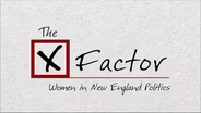 The X Factor: Women In New England Politics