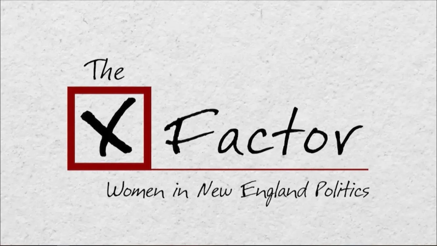 The X Factor: Women In New England Politics