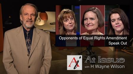 Video thumbnail: At Issue S31 E03: Opponents of Equal Rights Amendment Speak Out