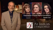 S31 E03: Opponents of Equal Rights Amendment Speak Out