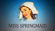 Miss Springmaid