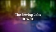 The Sewing Labs How-To