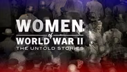 Trailer | Women of World War II: The Untold Stories