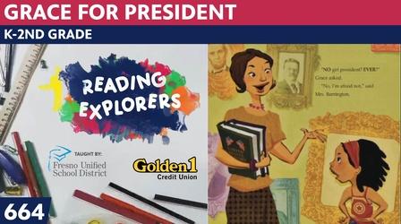 Video thumbnail: Reading Explorers K-2-664: Grace For President