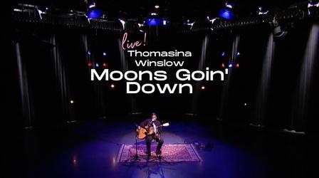 Video thumbnail: AHA! A House for Arts Thomasina Winslow Performs "Moons Goin' Down"