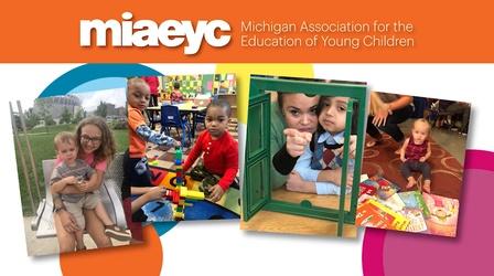 Video thumbnail: DPTV Education The Week of the Young Child With MiAEYC