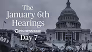 The January 6th Hearings - Day 7