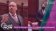 COVID-19 Hearings, Cuomo vs. Congress, LUMA Reimagined