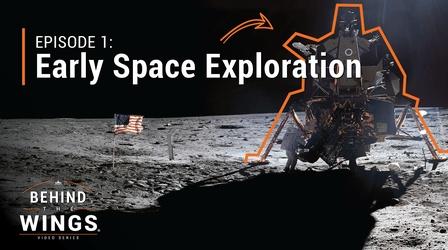 Video thumbnail: Behind The Wings Early Space Exploration