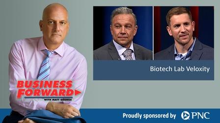 Video thumbnail: Business Forward S02 E32: Biotech Lab Veloxity