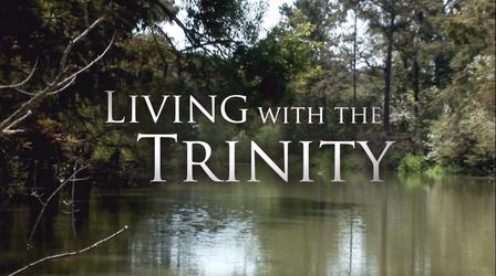 Video thumbnail: KERA Specials Living With The Trinity