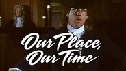 Our Place, Our Time: S2 Ep02
