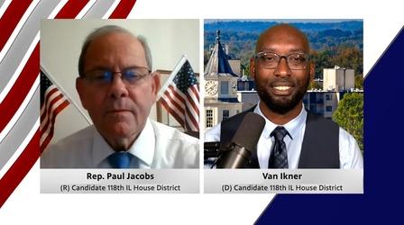 Video thumbnail: Meet the Candidates 118th Illinois State House, Rep. Paul Jacobs and Van Ikner