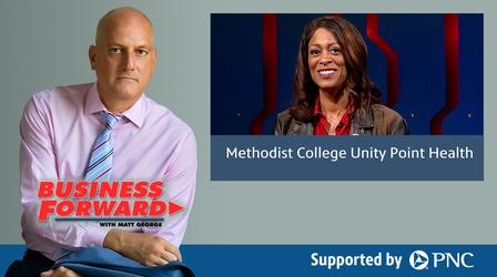 Video thumbnail: Business Forward S03 E15: Methodist College Unity Point Health