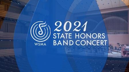 Video thumbnail: PBS Wisconsin Music & Arts 2021 WSMA State Honors Band Concert