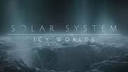 NOVA Solar System: Icy Worlds | Preview
