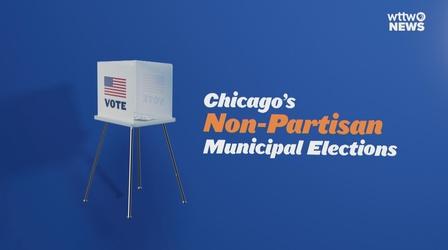 Video thumbnail: Chicago Tonight Why Are Chicago Elections Nonpartisan?