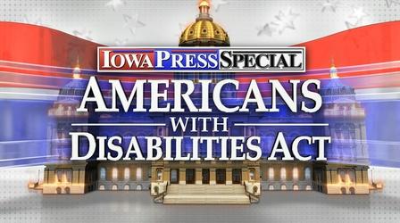 Video thumbnail: Iowa Press Iowa Press Special: Americans With Disabilities Act