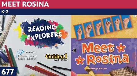 Video thumbnail: Reading Explorers K-2-678: Meet Rosina