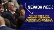 Film tax credit and Lombardo’s crime bill debated in Nevada’s 2025 Special Legislative Session