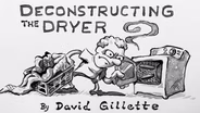 David Gillette Essay | Deconstructing the Dryer