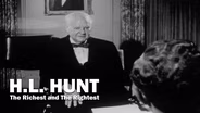 H.L. Hunt: The Richest and The Rightest